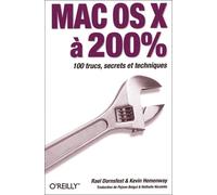 MAC OS X à 200% : 100 trucs, secrets et techniques