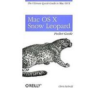 Chris Seibold Mac OS X Snow Leopard Pocket Guide (Poche) Pocket Ref / Guide