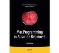 Mac Programming for Absolute Beginners Wallace Wang Wallace Wang (Auteur)