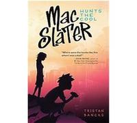MAC Slater Hunts the Cool Tristan Bancks (Auteur)
