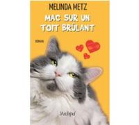 Mac sur un toit brûlant Melinda Metz (Auteur)