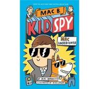 Mac Undercover Mac B Kid Spy 1 by Mac Barnett Unknown (Auteur)