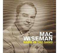 Mac Wiseman - Name in The Sand