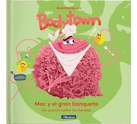 Mac y el gran banquete (Aventuras en Bodytown): Un cuento sobre las heridas