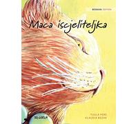 Maca Iscjeliteljka: Bosnian Edition Of The Healer Cat