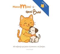 Maca Mimi & Qeni Bubi: 40 ndjenja qe jesin n'zemren e ni fmijes