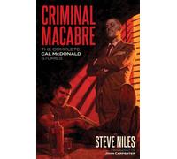 Macabre criminel : l'intégrale des histoires de Cal McDonald (deuxième édition)