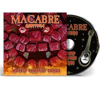 Macabre Minstrels: Morbid Campfire Songs (Remastered)
