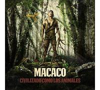 Macaco - Civilizado Como los Animales