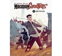 Macadam shooters - tome 1 Chef de clan