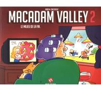 Macadam Valley Tome 2 - Le Milieu De La Fin