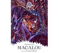 Macalou - Karine Tuil - Mnhn Editions Grand Public Du Museum - cartonné - Roman junior
