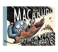 Macanudo Optimism Is For the Brave by Liniers Liniers (Auteur)