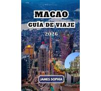 MACAO GUÍA DE VIAJE 2026: Zona pequeña pero densamente poblada que comprende una península y dos islas, con una superficie total de unos 33 kilómetros cuadrados.