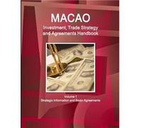 Macao Investment Trade Strategy and Agreements Handbook Volume 1 Strategic Information and Basic Agreements - IBP. Inc. - Lulu Press Inc. - Livre en Angla IBP. Inc.IBP. Inc. (Auteur)