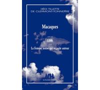 Macaques suivi de Lilith et de La Femme assise qui regarde autour - Hédi Tillette de Clermont-Tonnerre - Solitaires Intempestifs - broché - Théâtre