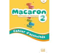 Macaron 2 - Niveau A1 - Cahier d'activités + Audio en ligne
