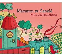Macaron Et Canelé - Mission Bouchons