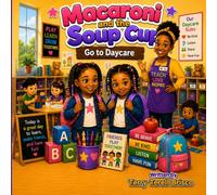 Macaroni and The Soup Cup: Go To Daycare