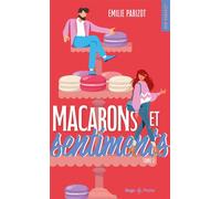 Macarons et sentiments - Tome 02 - Emilie Parizot - Hugo Poche - Poche - Roman