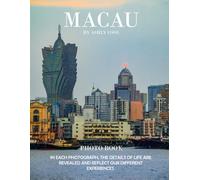 Macau: 40 Cool Pictures That Create An Idea For You About Macau- Perfect Gift for tourism & travel lovers.....Relaxing & Meditation.