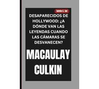 MACAULAY CULKIN: DESAPARECIDOS DE HOLLYWOOD: ¿A DÓNDE VAN LAS LEYENDAS CUANDO LAS CÁMARAS SE DESVANECEN?