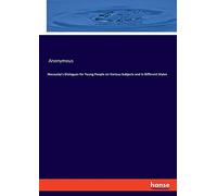 Macaulay's Dialogues For Young People On Various Subjects And In Different Styles