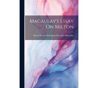 Macaulay's Essay On Milton