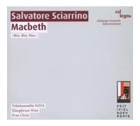 Sciarrino : Macbeth (Opéra). Klangforum Wien, Christ
