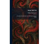 Macbeth: A Facsimile of the First Folio Text, With Intro by J. Dover Wilson