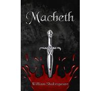 Macbeth (Annotated): Shakespeare's tragedy with introduction, footnotes and glossary