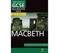 Macbeth AQA Tests pratiques : York Notes for GCSE : la meilleure façon de s'entraîner et de se sentir prêt pour les évaluations et examens de 2025 et 2026
