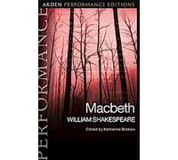Macbeth : Arden Performance Editions