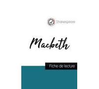 Macbeth De Shakespeare (Fiche De Lecture Et Analyse Complète De L'oeuvre)