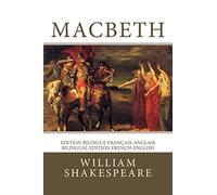 Macbeth: Edition bilingue français-anglais / Bilingual edition French-English