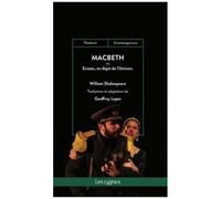 Macbeth - Ou Exister, En Dépit De L'univers