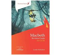 Macbeth: Revision Guide For Gcse