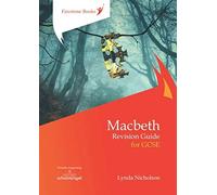 Macbeth: Revision Guide For Gcse