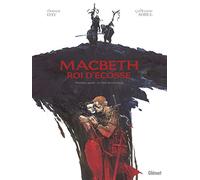 Macbeth, roi d'Écosse - Tome 01: Le Livre des sorcières