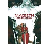 Macbeth, roi d'Écosse - Tome 02 : Le Livre des fantômes – Glénat