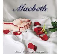 Macbeth – Romantic Tragedy's Cresce – Import