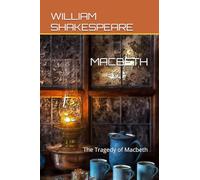MACBETH: The Tragedy of Macbeth