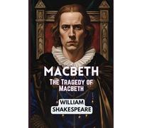 MACBETH: The Tragedy of Macbeth