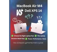 MacBook Air M4 vs Dell XPS 14: The Ultimate Laptop Buyer’s Guide: Your Complete Laptop Comparison for Students, Creators, Professionals, and Everyday Users
