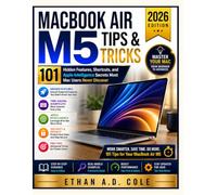MACBOOK AIR M5 TIPS AND TRICKS 2026: 101 Hidden Features, Shortcuts, and Apple Intelligence Secrets Most Mac Users Never Discover