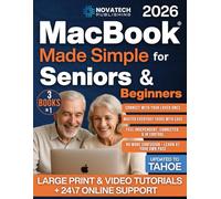 MacBook Made Simple for Seniors & Beginners: An All-in-One, Step-by-Step Visual Guide - Learn, Customize & Enjoy Your Mac with Large Pictures, Clear Tutorials & Real-Life Examples Without Stress
