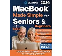 MacBook Made Simple for Seniors & Beginners: An All-in-One, Step-by-Step Visual Guide - Learn, Customize & Enjoy Your Mac with Large Pictures, Clear Tutorials & Real-Life Examples Without Stress