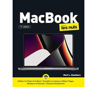 Macbook pour les Nuls, 11è édition: Livre d'informatique, Apprendre à utiliser son ordinateur portable Macbook, Maitriser les logiciels et les fonctionnalités du PC portable d'Apple