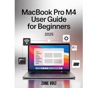 MACBOOK PRO M4 USER GUIDE FOR BEGINNERS 2025