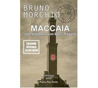 Maccaia. Una settimana con Bacci Pagano